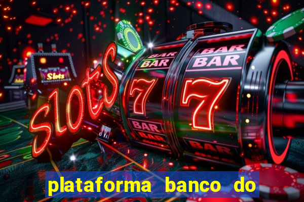 plataforma banco do brasil 777 bet